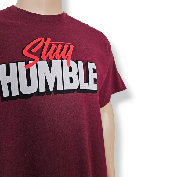 "Stay Humble" Maroon Graphic Print T-Shirt Shirt - Picture 2 of 8